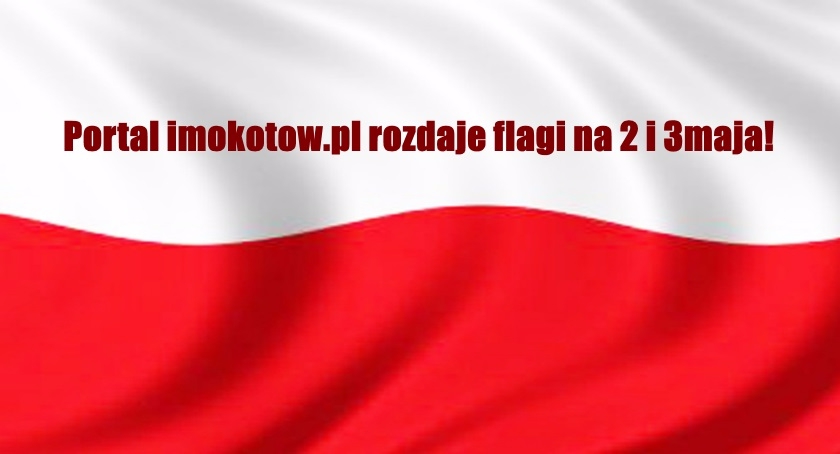 Portal imokotow.pl rozdaje flagi na 2 i 3 maja!