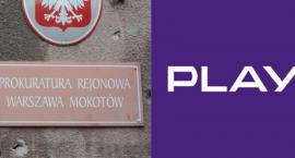 Prokuratura Rejonowa Warszawa-Mokotów zajęła się PLAY