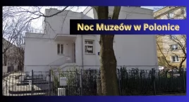 Polonika zaprasza na tegoroczną Noc Muzeów (PROGRAM)