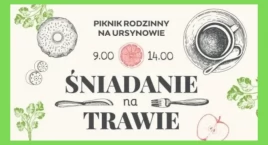Śniadanie na trawie - powitanie lata na Ursynowie!
