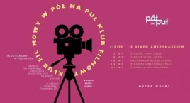 Klub Filmowy Pół na Puł zaprasza na 