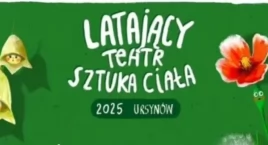 Latający Teatr Sztuka Ciała zachwyci po raz kolejny! 