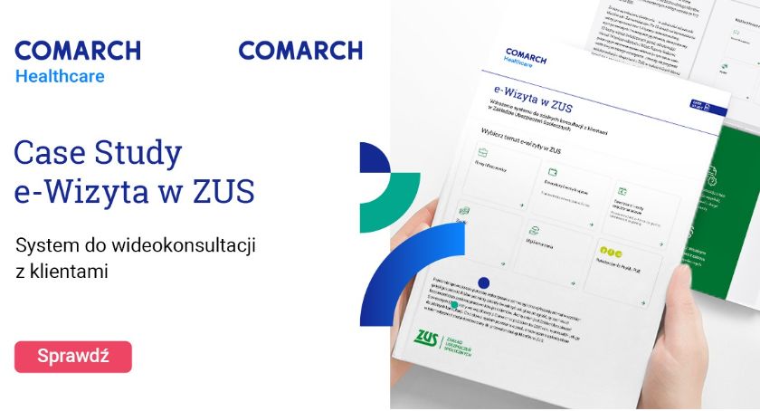 Comarch wdraża system e-wizyt w Zakładzie Ubezpieczeń Społecznych
