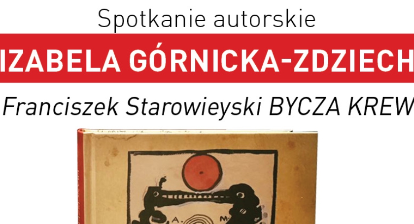 Spotkanie autorskie z Izabelą Górnicką-Zdziech