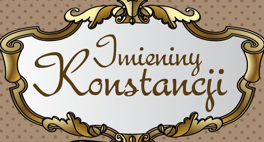IMIENINY KONSTANCJI