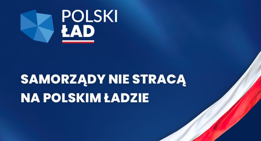 Samorządy nie stracą na Polskim Ładzie