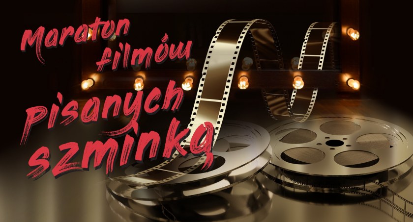 Maraton filmow pisanych szminką