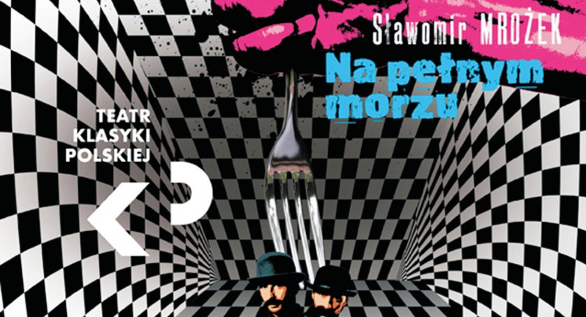 Jednoaktówki Sławomira Mrożka - "Na pełnym morzu" i "Strip - tease" w wykonaniu aktorów Teatru Klasyki Polskiej. 