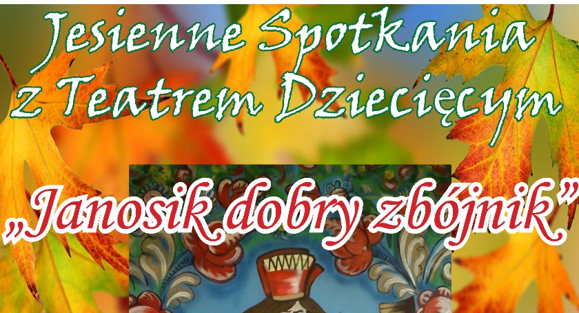 Jesienne Spotkania z Teatrem Dziecięcym
