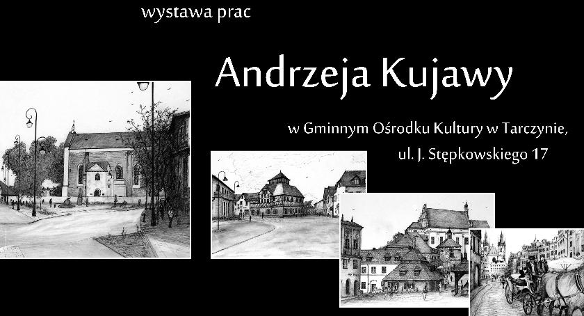 Wystawa prac plastycznych Andrzeja Kujawy