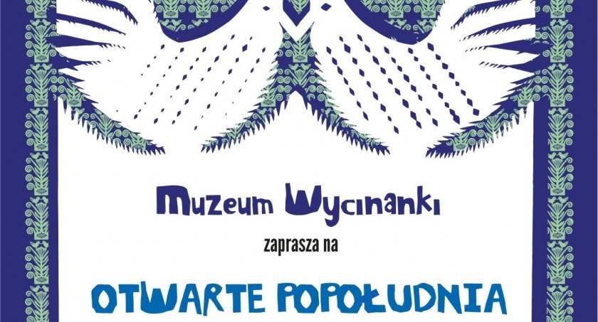 Otwarte Popołudnia w Muzeum Wycinanki