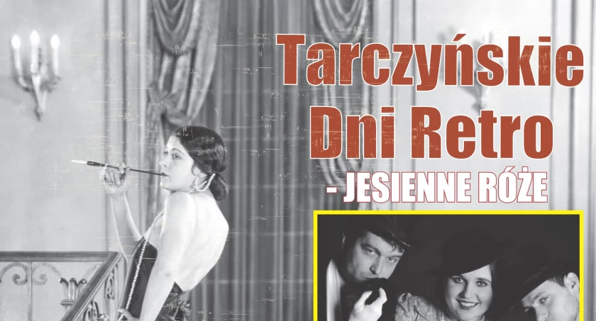 "Tarczyńskie Dni Retro - Jesienne Róże"