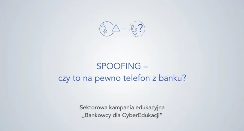 Bankowcy dla CyberEdukacji – SPOOFING czy to na pewno telefon z banku?