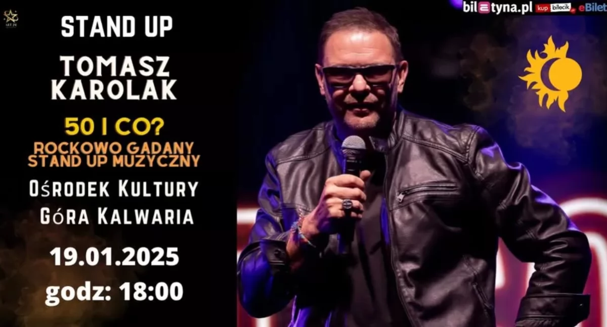 50 i co? muzyczne przygody Tomasza Karolaka Stand–Up w Górze Kalwarii