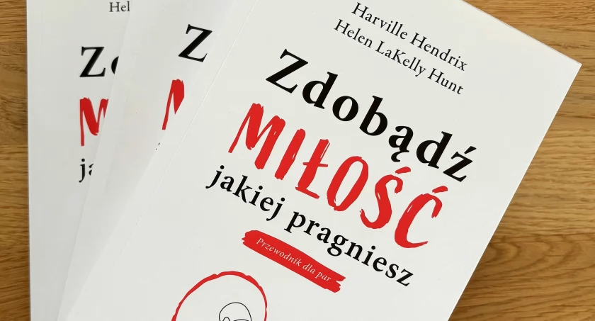 Zdobądź miłość jakiej pragniesz