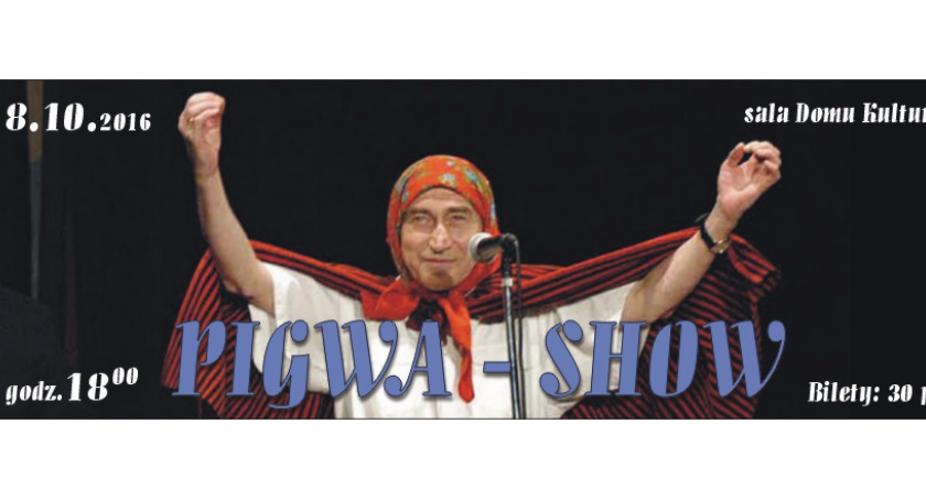 Pigwa-Show