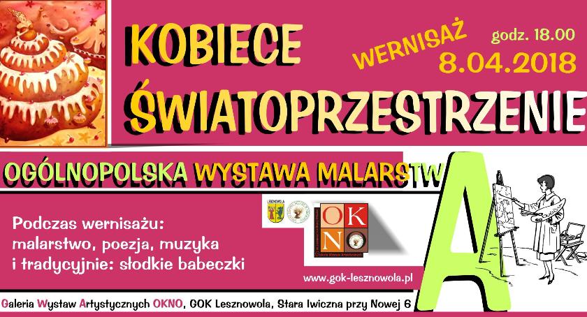 Kobiece Światoprzestrzenie 2018. Ogólnopolska Wystawa. (08-04-2018)