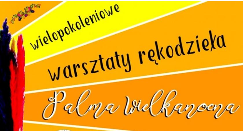 Warsztaty rękodzieła - palma wielkanocna (24-03-2018)