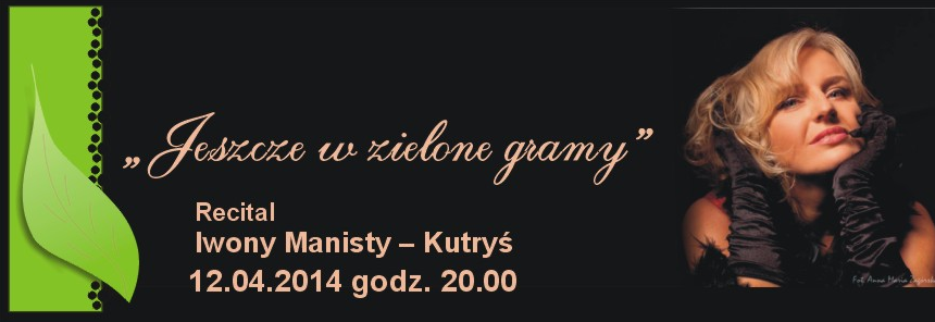 Recital Iwony Manisty-Kutryś