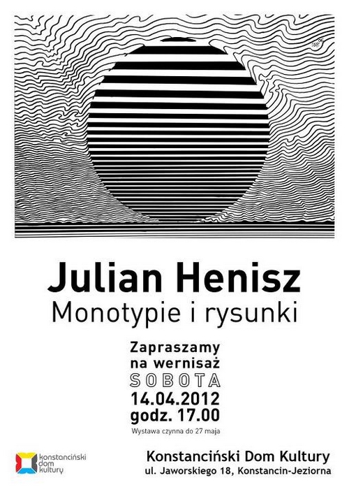 Wystawa Juliana Henisza Monotypie i rysunki