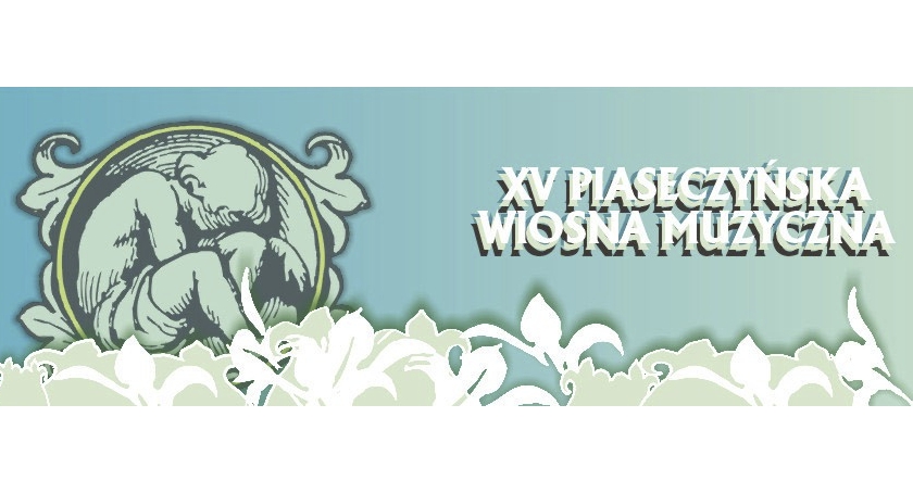 XV Piaseczyńska Wiosna Muzyczna