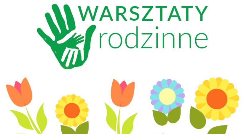 Warsztaty rodzinne