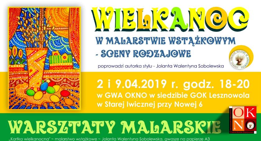 Wielkanoc w malarstwie wstążkowym - sceny rodzajowe. Warsztaty w GWA OKNO. Stara Iwiczna	(02-04-2019