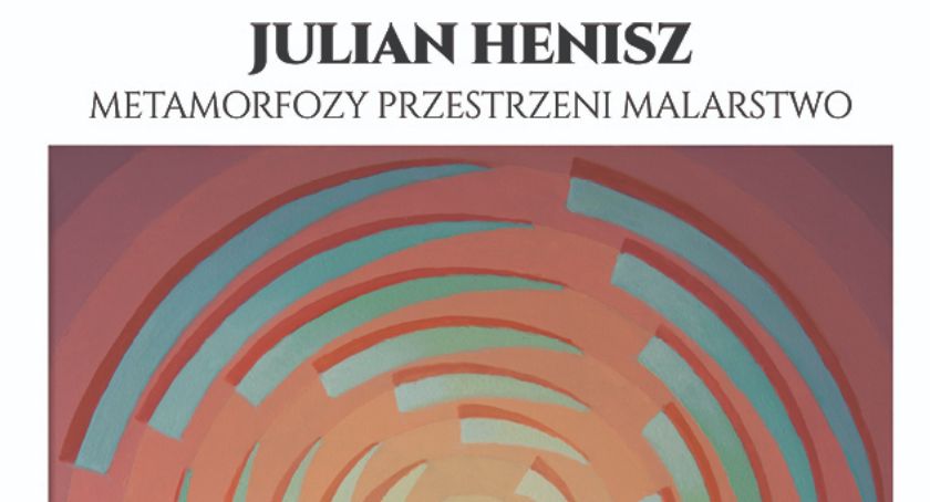 JULIAN HENISZ - wystawa malarstwa