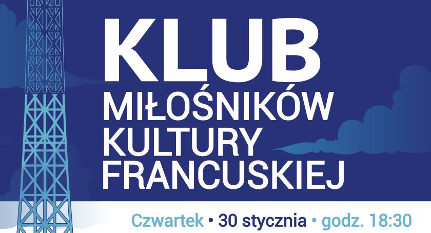KLUB MIŁOŚNIKÓW KULTURY FRANCUSKIEJ