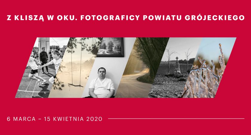 Z KLISZĄ W OKU. Fotograficy Powiatu Grójeckiego