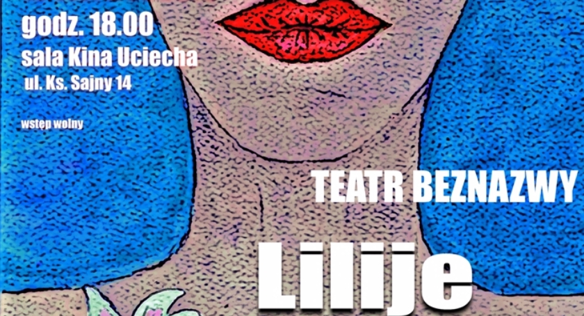 Premiera spektaklu Lilije