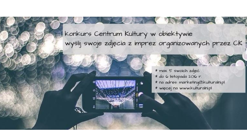 Konkurs Centrum Kultury w obiektywie