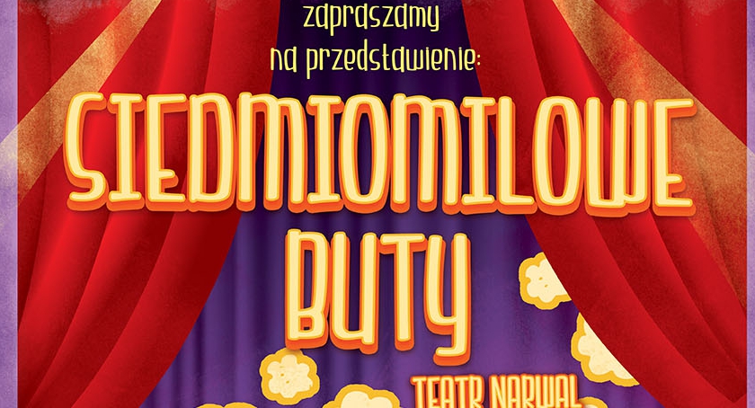 26.03 Teatralna Niedziela „Siedmiomilowe buty” 
