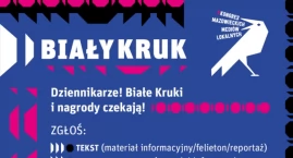„Biały Kruk” dla dziennikarzy mediów lokalnych – ostatnie dni na zgłoszenia!