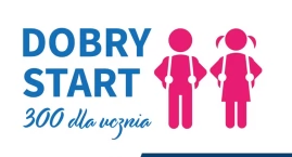 Pieniądze z programu Dobry Start już na kontach mies&hellip;