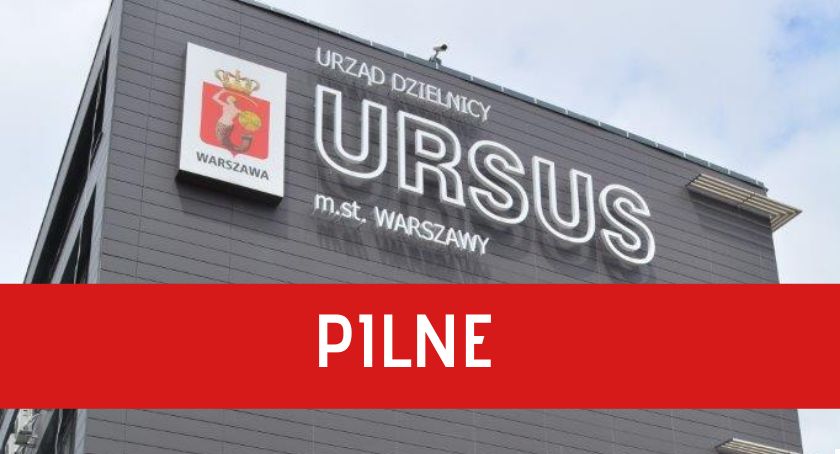 Urząd Dzielnicy Ursus: ważny komunikat