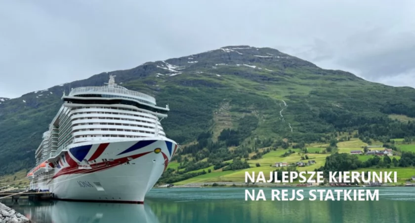Trzy najlepsze kierunki na rejs statkiem