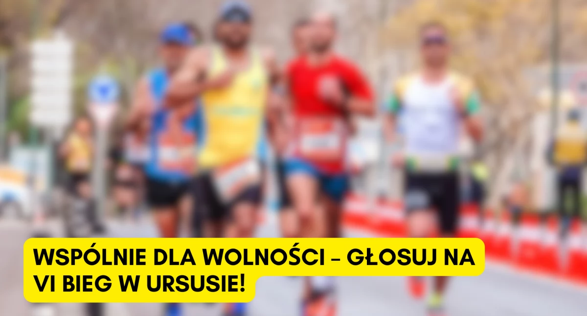 Głosuj na VI Bieg Wolności w Ursusie!