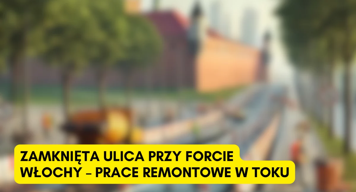 Warszawa: Zamknięta ulica przy Forcie Włochy. Sprawdź objazdy