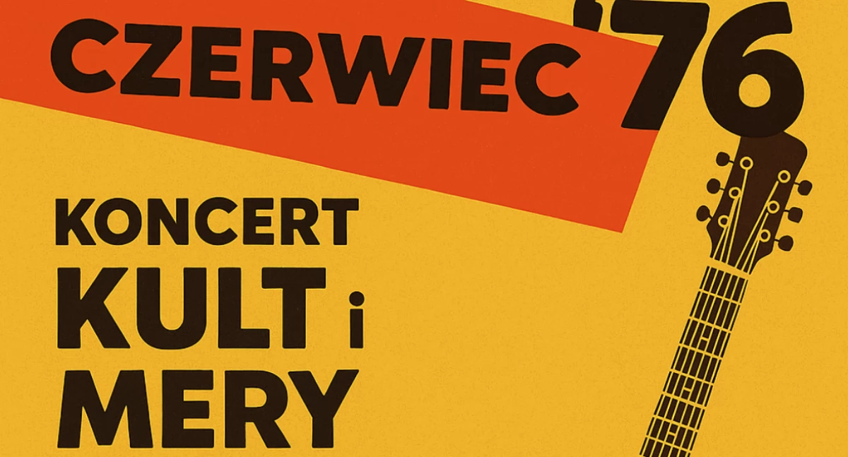 Czerwiec ’76 w Ursusie – koncert KULT, Mery Spolsky i wyjątkowy piknik historyczny!