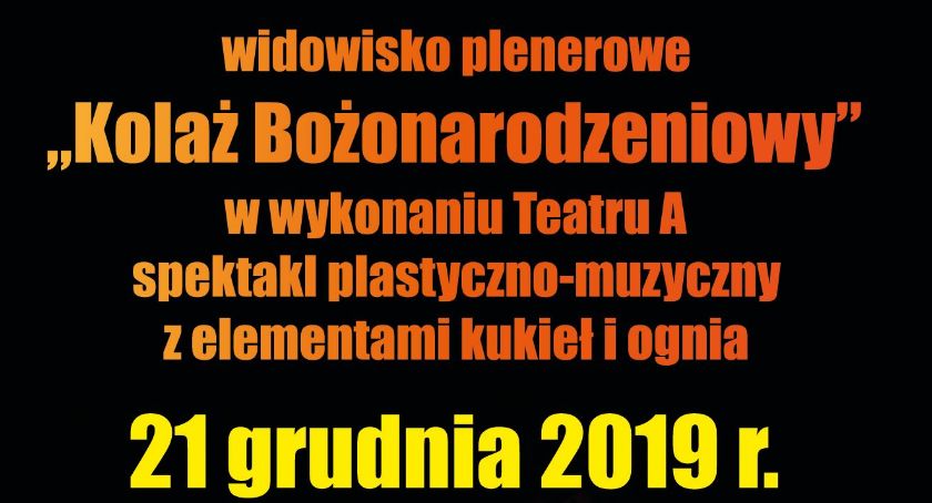 Kolaż Bożonarodzeniowy spektakl plenerowy, który jest w Warszawie tylko raz w roku!