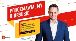 Rafał Trzaskowski odwiedzi Ursus. To okazja do rzetelnej dyskusji