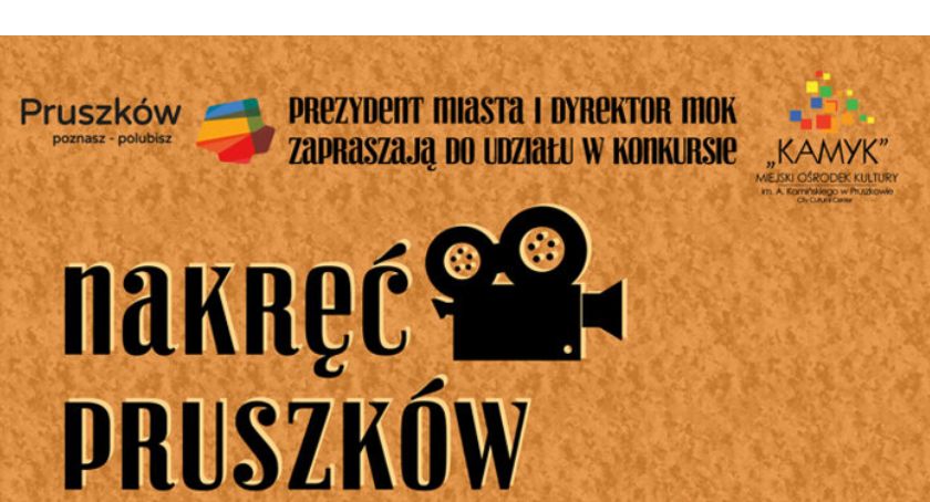 Weź udział w konkursie filmowym „Nakręć Pruszków”!