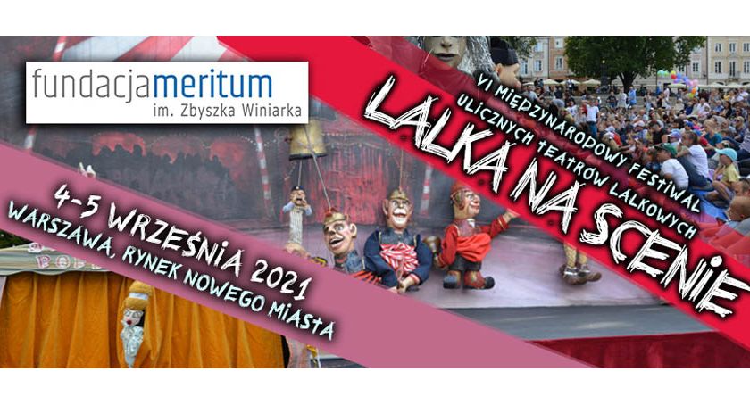 VI Międzynarodowy Festiwal Uliczny Teatrów Lalkowych „Lalka na Scenie