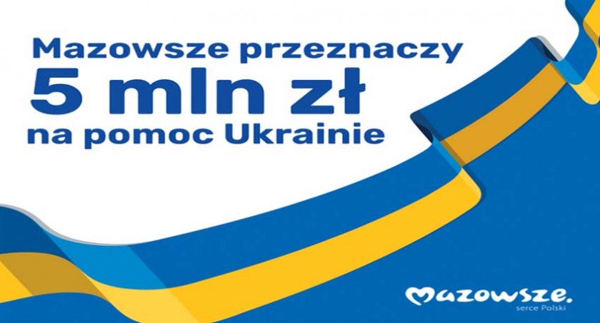 5 milionów od Mazowsza dla Ukrainy