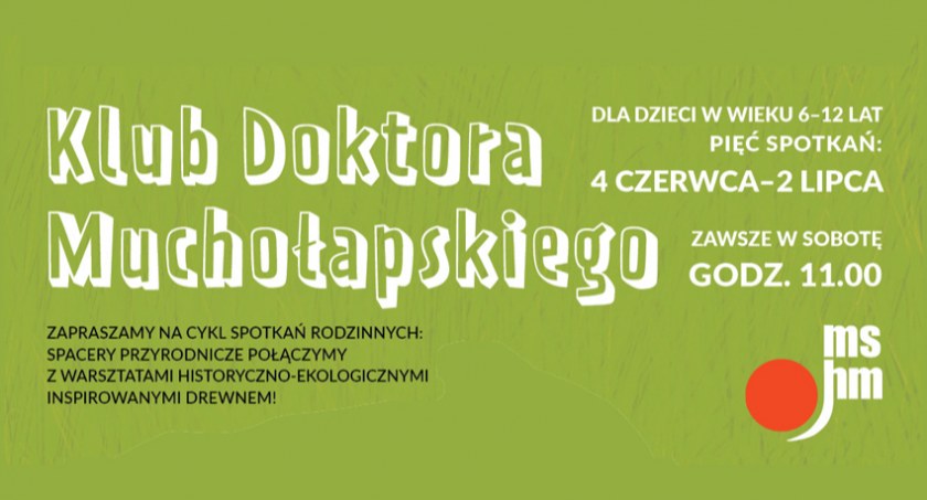Klub Doktora Muchołapskiego w pruszkowskim Muzeum Starożytnego Hutnictwa Mazowieckiego
