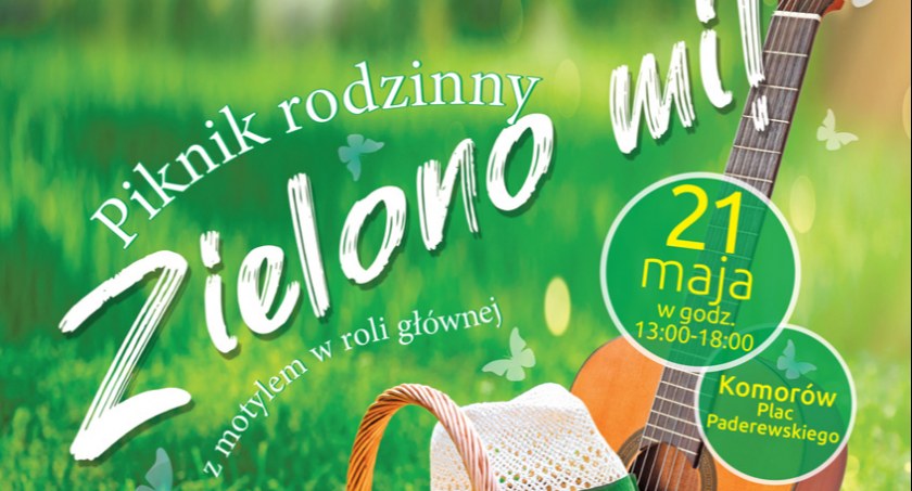 Zielono mi! w Komorowie - piknik rodzinny