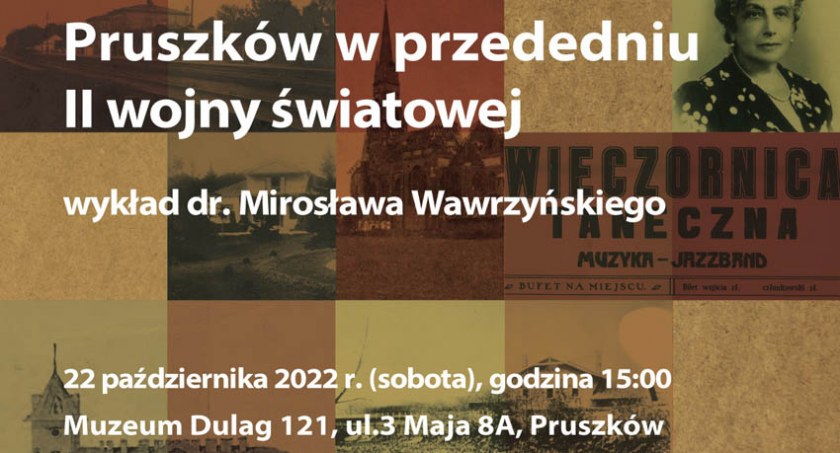 Pruszków w przededniu II wojny światowej  – wykład dr. Mirosława Wawrzyńskiego w Muzeum Dulag 121