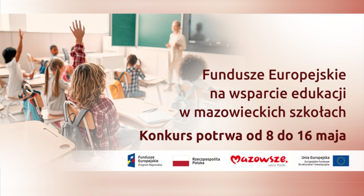 Startuje konkurs odofinasowania z Unii Europejskiej na rozwój edukacji w mazowieckich szkołach