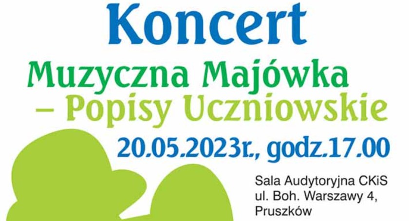 Koncert Muzyczna Majówka - Popisy Uczniowskie